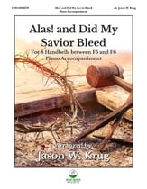 Alas! and Did My Savior Bleed Handbell sheet music cover